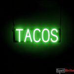 TACOS sign, featuring LED lights that look like neon TACO signs