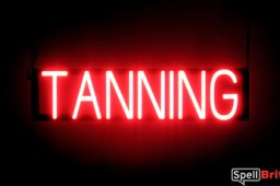 TANNING sign, featuring LED lights that look like neon TANNING signs