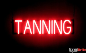 TANNING sign, featuring LED lights that look like neon TANNING signs