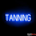 TANNING sign, featuring LED lights that look like neon TANNING signs