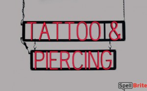 TATTOO & PIERCING sign, featuring LED lights that look like neon TATTOO & PIERCING signs