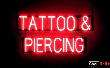 TATTOO & PIERCING sign, featuring LED lights that look like neon TATTOO & PIERCING signs