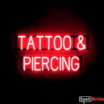 TATTOO & PIERCING sign, featuring LED lights that look like neon TATTOO & PIERCING signs