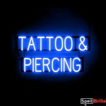 TATTOO PIERCING sign, featuring LED lights that look like neon TATTOO PIERCING signs