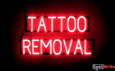 TATTOO REMOVAL LED lighted signs that look like neon signage for your shop