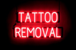 TATTOO REMOVAL LED signage that looks like lighted neon signs for your business