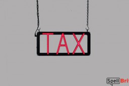 TAX LED sign that is an alternative to neon signs for your company