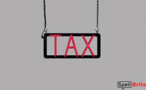 TAX LED sign that is an alternative to neon signs for your company