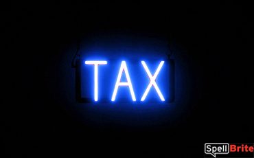 TAX sign, featuring LED lights that look like neon TAX signs