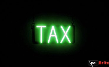 TAX sign, featuring LED lights that look like neon TAX signs