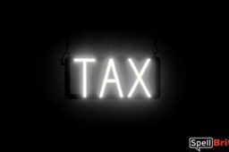 TAX sign, featuring LED lights that look like neon TAX signs