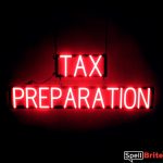 TAX PREPARATION sign, featuring LED lights that look like neon TAX PREPARATION signs