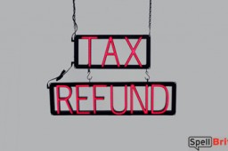 TAX REFUND LED signs that look like neon signage for your business