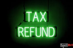 TAX REFUND sign, featuring LED lights that look like neon TAX REFUND signs