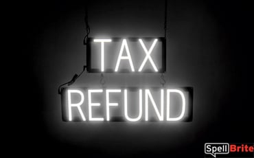 TAX REFUND sign, featuring LED lights that look like neon TAX REFUND signs