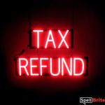 TAX REFUND sign, featuring LED lights that look like neon TAX REFUND signs