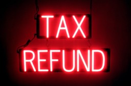 TAX REFUND lighted LED signs that look like neon signage for your company