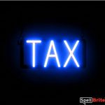 TAX sign, featuring LED lights that look like neon TAX signs
