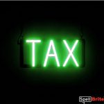 TAX sign, featuring LED lights that look like neon TAX signs