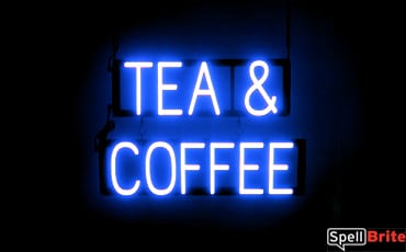 TEA COFFEE sign, featuring LED lights that look like neon TEA COFFEE signs