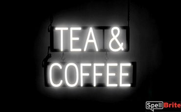 TEA COFFEE sign, featuring LED lights that look like neon TEA COFFEE signs