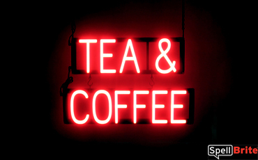 TEA & COFFEE sign, featuring LED lights that look like neon TEA & COFFEE signs