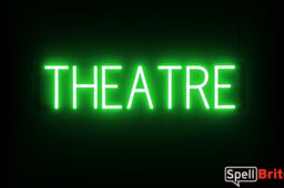 THEATRE sign, featuring LED lights that look like neon THEATRE signs