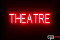 THEATRE sign, featuring LED lights that look like neon THEATRE signs