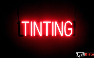 TINTING sign, featuring LED lights that look like neon TINTING signs