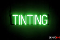 TINTING sign, featuring LED lights that look like neon TINTING signs