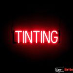 TINTING sign, featuring LED lights that look like neon TINTING signs