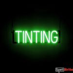 TINTING sign, featuring LED lights that look like neon TINTING signs