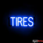 TIRES sign, featuring LED lights that look like neon TIRE signs