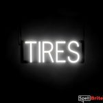 TIRES sign, featuring LED lights that look like neon TIRE signs