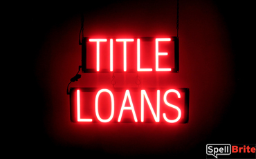 TITLE LOANS sign, featuring LED lights that look like neon TITLE LOANS signs