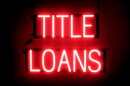 TITLE LOANS lighted LED signs that look like neon signage for your business