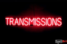 TRANSMISSIONS LED lighted signs that look like neon signs for your automotive shop