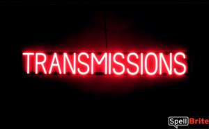 TRANSMISSIONS LED lighted signs that look like neon signs for your automotive shop