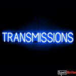 TRANSMISSIONS sign, featuring LED lights that look like neon TRANSMISSION signs