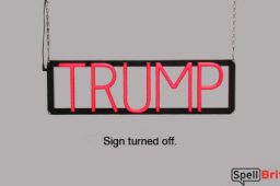 TRUMP sign, featuring LED lights that look like neon TRUMP signs