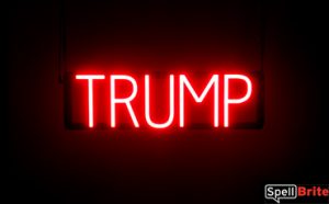 TRUMP sign, featuring LED lights that look like neon TRUMP signs