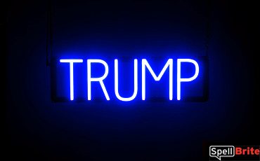 TRUMP sign, featuring LED lights that look like neon TRUMP signs