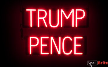 TRUMP PENCE sign, featuring LED lights that look like neon TRUMP PENCE signs