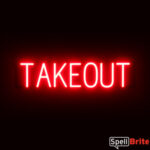 TAKEOUT Sign – SpellBrite’s LED Sign Alternative to Neon TAKEOUT Signs for Restaurants in Red