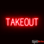 TAKEOUT sign, featuring LED lights that look like neon TAKEOUT signs