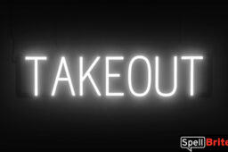 TAKEOUT Sign – SpellBrite’s LED Sign Alternative to Neon TAKEOUT Signs for Restaurants in White