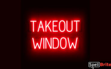 TAKEOUT WINDOW sign, featuring LED lights that look like neon TAKEOUT WINDOW signs