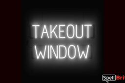 TAKEOUT WINDOW sign, featuring LED lights that look like neon TAKEOUT WINDOW signs