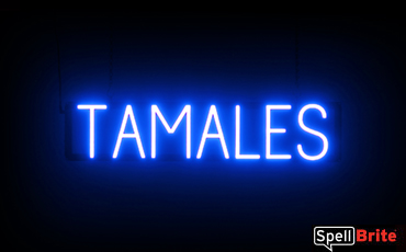 Tamales sign, featuring LED lights that look like neon Tamales signs