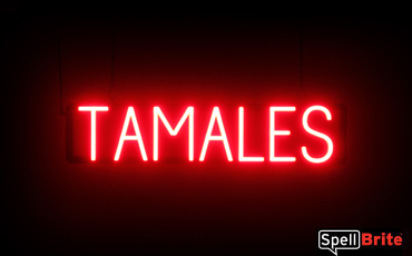 Tamales sign, featuring LED lights that look like neon Tamales signs